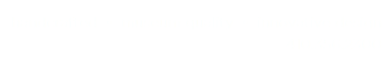 handcrafted • museum quality • innovative design • 410.356.2300